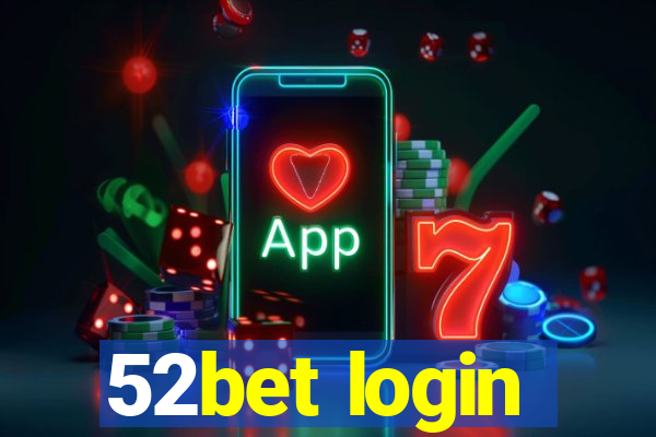 52bet login